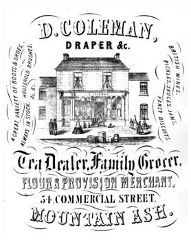 D. Coleman advertises his general store located at 54 Commercial Street selling everything from boots to wines which was fairly common for the period.